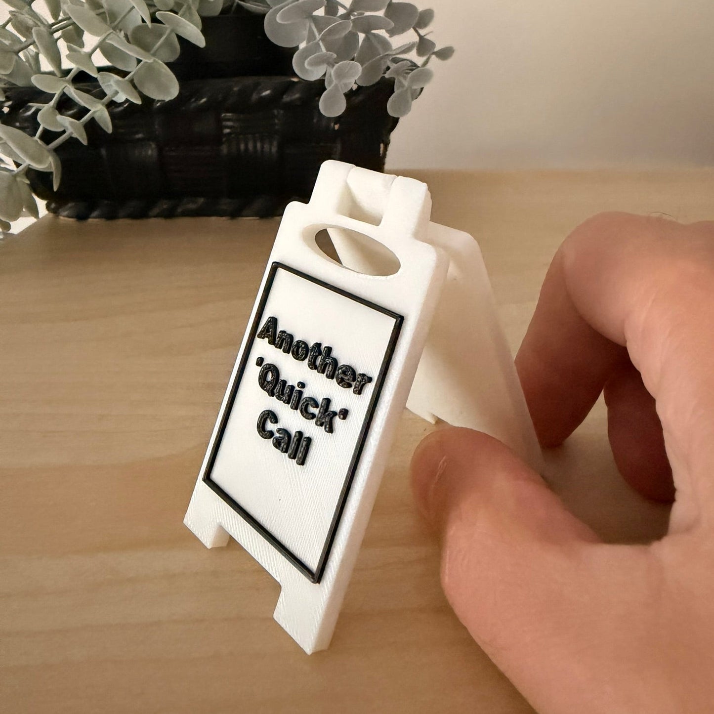 Mini 3D Printed Επιτραπέζια Πινακίδα Γραφείου Another 'Quick' Call