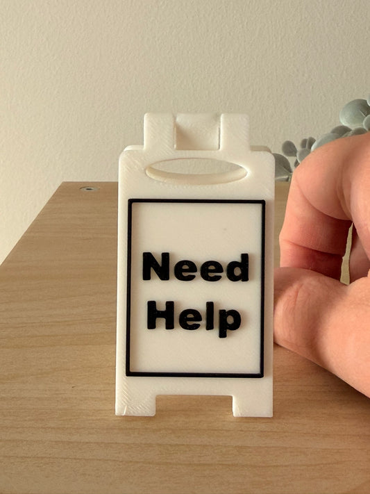 Mini 3D Printed Επιτραπέζια Πινακίδα Γραφείου "Need Help"